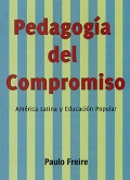 Pedagoga del compromiso. Amrica Latina y Educacin Popular.