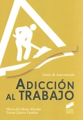 Adiccin al trabajo. Guas de intervencin.