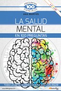 La salud mental en 100 preguntas. Todo lo imprescindible explicado con rigor