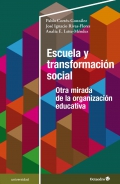 Escuela y transformacin social. Otra mirada de la organizacin educativa