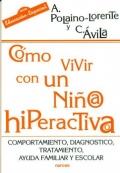 Cmo vivir con un ni@ hiperactiv@. Comportamiento, diagnostico, tratamiento, ayuda familiar y escolar.