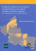 Estudio de validacin de la batera neuropsicolgica Luria - Inicial en nios con dficit cognitivo en el contexto de San Luis Potos ( Mxico ).