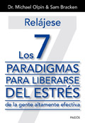 Reljese. Los 7 paradigmas para liberarse del estrs de la gente altamente efectiva