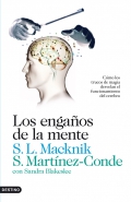 Los engaños de la mente. Trucos de magia para saber cómo funciona el cerebro.