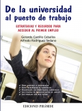 De la universidad al puesto de trabajo. Estrategias y recursos para acceder al primer empleo.