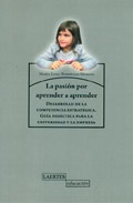 La pasin de aprender a aprender. Desarrollo de la competencia estratgica. gua didctica para la universidad y la empresa
