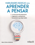 Habilidades b�sicas para aprender a pensar.