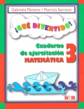 Qu divertido! Cuaderno de ejercitacin matemtica 3