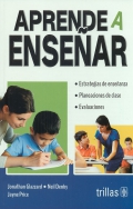 Aprende a enseñar. Estrategias de enseñanza. Planeaciones de clase. Evaluaciones