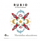 Rubio. El arte de colorear. Mandalas educativos +3 aos.