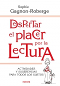 Despertar el placer por la lectura. Actividades y sugerencias para todos los gustos