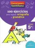 100 ejercicios para repasar ortografa y gramtica. 5 Primaria - Lengua. Vacaciones Santillana.