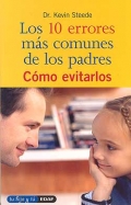 Los 10 errores ms comunes de los padres. Cmo evitarlos.