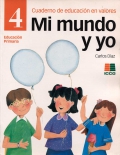 Mi mundo y yo, educacin en valores 4, Educacin Primaria, Cuaderno