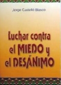 Luchar contra el miedo y el desnimo