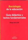 Sociologa de la educacin. Gua didctica y textos fundamentales.