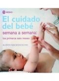 El cuidado del bebe semana a semana: los primeros seis meses