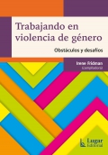 Trabajando en violencia de gnero. Obstculos y desafos