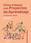 Cmo trabajar con proyectos de aprendizaje en Educacin Infantil