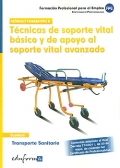 Tcnicas de soporte vital bsico y de apoyo al soporte vital avanzado. Transporte sanitario. Mdulo formativo II.