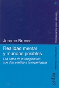 Realidad mental y mundos posibles. Los actos de la imaginacin que dan sentido a la experiencia.