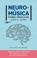 Neuromsica. Cerebro, ciencia y arte. Descubre el poder transformador de la msica y su influencia en nuestra salud y bienestar