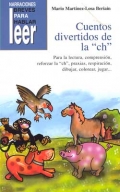 Cuentos divertidos de la ch. Para la lectura, compensin, reforzar la ch, praxias, respiracin, dibujar, colorear, jugar... 