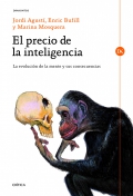 El precio de la inteligencia. La evoluci�n de la mente humana y sus consecuencias.