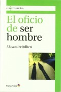 El oficio de ser hombre.