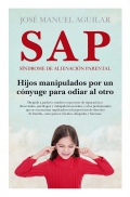 SAP. Sndrome de Alineacin Parental. Hijos manipulados por un cnyuge para odiar al otro