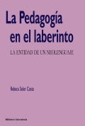 La pedagoga en el laberinto. La entidad de un neolenguaje