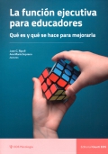 La funcin ejecutiva para educadores. Qu es y qu se hace para mejorarla