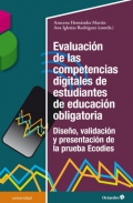 Evaluaci�n de las competencias digitales de estudiantes de educaci�n obligatoria. Dise�o, validaci�n y presentaci�n de la prueba Ecodies