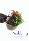Mobbing. C�mo prevenir y superar el acoso psicol�gico.