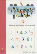 Ya cuento y calculo! 16. Cuadernos de atencin a la diversidad. Los nmeros decimales II.