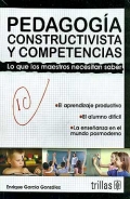 Pedagoga constructivista y competencias. Lo que los maestros necesitan saber.