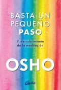 Basta un pequeo paso. El descubrimiento de la meditacin. Un viaje de silencio