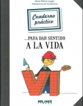 Cuaderno prctico para dar sentido a la vida.