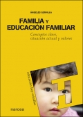 Familia y educacin familiar. Conceptos clave, situacin actual y valores.