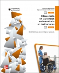 Intervencin en la atencin sociosanitaria en instituciones. Mdulo III. Atencin sociosanitaria a personas dependientes en instituciones sociales. Certificado de profesionalidad.