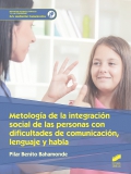 Metodologa de la integracin social de las personas con dificultades de comunicacin, lenguaje y habla. G.S. Mediacin comunicativa