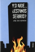 Y si arde..., estamos seguros?