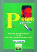 Poder escribir. Programa de entrenamiento de los procesos cognitivos de la escritura ( libro del educador )