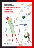 El nuevo cocinero cientfico. Cuando la ciencia se mete en la cocina