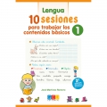 Matemticas y lengua. 10 sesiones para trabajar los contenidos bsicos 1.