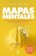 Mapas mentales. La gua definitiva para aprender a utilizar la herramienta de pensamiento ms efectiva jams inventada