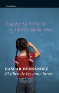 El libro de las emociones. Cuenta tu historia y sabrs quin eres.