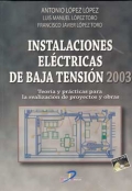 Instalaciones Elctricas de Baja Tensin 2003. Teora y prcticas para la realizacin de proyectos y obras.