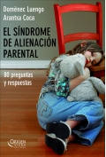 El sndrome de alienacin parental. 80 preguntas y respuestas.