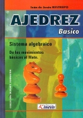 Ajedrez bsico. Sistema algebraico. de los movimientos bsicos al Mate.